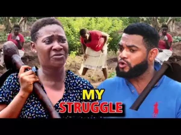 My Struggle FULL MOVIE Season 1&2 - 2019